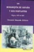 la monarquia de españa y sus visitantes: siglos xvi al xix-consuelo maqueda-9788498491074 la monarquia de españa y sus visitantes: siglos xvi al xix consuelo maqueda 9788498491074