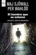 el hombre que se esfumo-maj sjowall-per wahloo-9788498674774 el hombre que se esfumo-maj sjowall-per wahloo-9788498674774