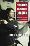 pongamos que hablo de joaquin-9788498727074 pongamos que hablo de joaquin-9788498727074