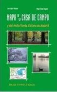 mapa casa de campo (plano)-luis lopez vazquez-9788498730074 mapa casa de campo (plano)-luis lopez vazquez-9788498730074