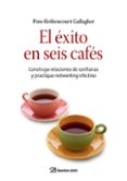 el éxito en seis cafés (ebook)-pino bethencourt gallagher-9788498751574 el éxito en seis cafés (ebook)-pino bethencourt gallagher-9788498751574