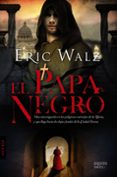 el papa negro-eric walz-9788498776874 el papa negro-eric walz-9788498776874