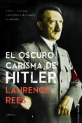 el oscuro carisma de hitler-laurence rees-9788498927474 el oscuro carisma de hitler-laurence rees-9788498927474