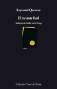 el instante fatal-raymond queneau-9788498957174 el instante fatal-raymond queneau-9788498957174