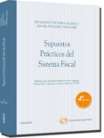 supuestos practicos del sistema fiscal (4ª ed.)-francisco poveda blanco-9788499032474 supuestos practicos del sistema fiscal (4ª ed.)-francisco poveda blanco-9788499032474