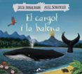 el cargol i la balena-julia donaldson-9788499069074 el cargol i la balena-julia donaldson-9788499069074
