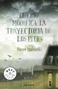 el frio modifica la trayectoria de los peces-pierre szalowski-9788499081274 el frio modifica la trayectoria de los peces-pierre szalowski-9788499081274