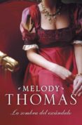 la sombra del escandalo-melody thomas-9788499085074 la sombra del escandalo-melody thomas-9788499085074