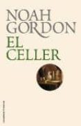 el celler (edicio especial commemorativa)-noah gordon-9788499182674 el celler (edicio especial commemorativa)-noah gordon-9788499182674