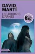 les bruixes d arnes-david marti-9788499309774 les bruixes d arnes-david marti-9788499309774