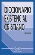 diccionario existencial cristiano (ebook)-rafael de andrés-9788499450674 diccionario existencial cristiano (ebook)-rafael de andrés-9788499450674