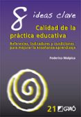 8 ideas clave. calidad de la practica educativa-federico malpica basurto-9788499804774 8 ideas clave. calidad de la practica educativa-federico malpica basurto-9788499804774