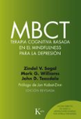 mbct: terapia cognitiva basada en el mindfulness para la depresion-9788499885674 mbct: terapia cognitiva basada en el mindfulness para la depresion-9788499885674