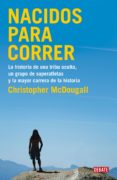 nacidos para correr (ebook)-christopher macdougall-9788499920474 nacidos para correr (ebook)-christopher macdougall-9788499920474