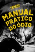Descargas de libros electrónicos gratis reproductores de mp3 MANUAL PRÁTICO DO ÓDIO
				EBOOK (edición en portugués) de FERRÉZ in Spanish 9788535936674 
