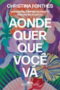 AONDE QUER QUE VOCÊ VÁ