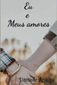 Libros de texto gratuitos para descargar. EU E MEUS AMORES
         (edición en portugués) 9788595132474