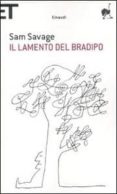 il lamento del bradipo-sam savage-9788806206574 il lamento del bradipo-sam savage-9788806206574