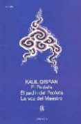 el profeta; el jardin del profeta; la voz del maestro-gibran khalil gibran-9789500306874 el profeta; el jardin del profeta; la voz del maestro-gibran khalil gibran-9789500306874