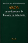 introduccion a la filosofia de la historia-raymond aron-9789500392174 introduccion a la filosofia de la historia-raymond aron-9789500392174