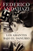 los amantes bajo el danubio (ebook)-federico andahazi-9789504946274 los amantes bajo el danubio (ebook)-federico andahazi-9789504946274