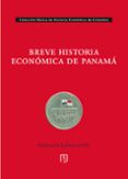 BREVE HISTORIA ECONÓMICA DE PANAMÁ