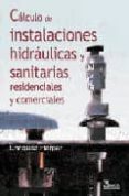 calculo de instalaciones hidraulicas y sanitarias, residenciales y comerciales-gilberto enriquez-9789681869274 calculo de instalaciones hidraulicas y sanitarias, residenciales y comerciales-gilberto enriquez-9789681869274