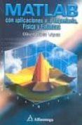 matlab con aplicaciones a la ingenieria, fisica y finanzas-david baez lopez-9789701511374 matlab con aplicaciones a la ingenieria, fisica y finanzas-david baez lopez-9789701511374