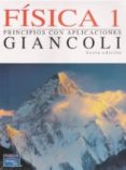 fisica 1: principios con aplicaciones (6ª ed.)-douglas c. giancoli-9789702615774 fisica 1: principios con aplicaciones (6ª ed.)-douglas c. giancoli-9789702615774