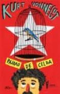 pajaro de celda-kurt vonnegut-9789871739974 pajaro de celda-kurt vonnegut-9789871739974
