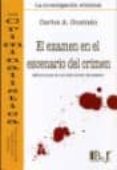 examen en el escenario del crimen: metodo para la reconstruccion del pasado-carlo a. guzman-9789974676374 examen en el escenario del crimen: metodo para la reconstruccion del pasado-carlo a. guzman-9789974676374