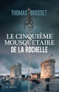 LE CINQUIÈME MOUSQUETAIRE DE LA ROCHELLE