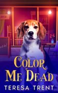 Ebooks para móvil descargar gratis COLOR ME DEAD  (edición en inglés) 9798227959874