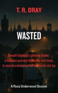 WASTED