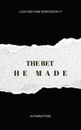 THE BET HE MADE