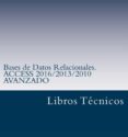 bases de datos relacionales. access 2016/2013/2010 avanzado (ebook)-cdlap00009974 bases de datos relacionales. access 2016/2013/2010 avanzado (ebook)-cdlap00009974