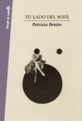 tu lado del sofa (ejemplar firmado por la autora)-patricia benito-2910021904684 tu lado del sofa (ejemplar firmado por la autora)-patricia benito-2910021904684
