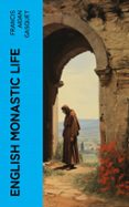 Descargar libros electronicos ENGLISH MONASTIC LIFE  (edición en inglés)