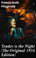 Los mejores libros descargan ipad TENDER IS THE NIGHT (THE ORIGINAL 1934 EDITION)  (edición en inglés) CHM iBook MOBI in Spanish de FRANCIS SCOTT FITZGERALD