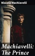 MACHIAVELLI: THE PRINCE  (edición en inglés)