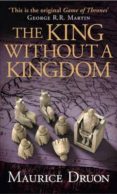 the king without a kingdom (the accursed kings 7)-maurice druon-9780007491384 the king without a kingdom (the accursed kings 7)-maurice druon-9780007491384