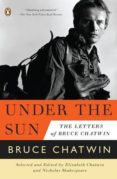 under the sun: the letters of bruce chatwin-bruce chatwin-9780143120384 under the sun: the letters of bruce chatwin-bruce chatwin-9780143120384
