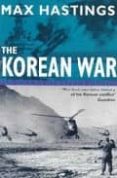 the korean war-max hastings-9780330392884 the korean war-max hastings-9780330392884