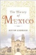 the history of mexico-burton kirkwood-9781403962584 the history of mexico-burton kirkwood-9781403962584