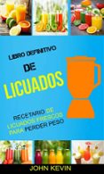 libro definitivo de licuados - recetario de licuados frescos para perder peso (ebook)-9781507195284 libro definitivo de licuados - recetario de licuados frescos para perder peso (ebook)-9781507195284