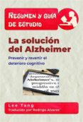 resumen y guia de estudio la solucion del alzheimer: prevenir y revertir el deterioro cognitivo (ebook)-9781547512584 resumen y guia de estudio la solucion del alzheimer: prevenir y revertir el deterioro cognitivo (ebook)-9781547512584