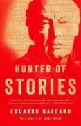 hunter of stories-eduardo galeano-9781568589084 hunter of stories-eduardo galeano-9781568589084