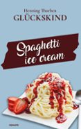 SPAGHETTI ICE CREAM  (edición en inglés)