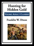 HUNTING FOR HIDDEN GOLD