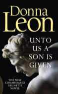 unto us a son is given-donna leon-9781785152184 unto us a son is given-donna leon-9781785152184